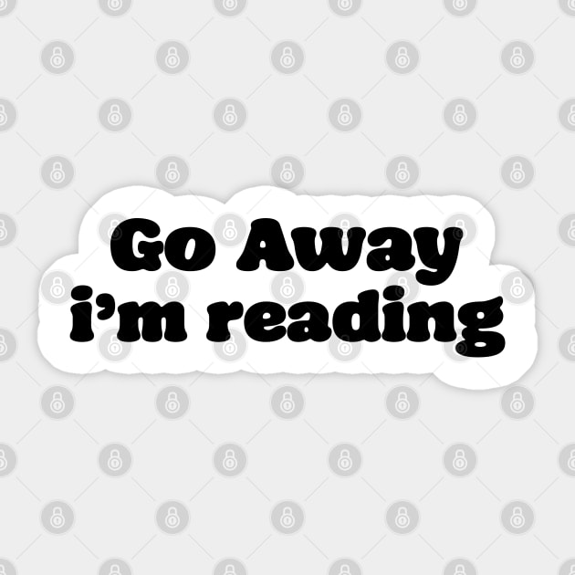 Go away im reading Sticker by liviala